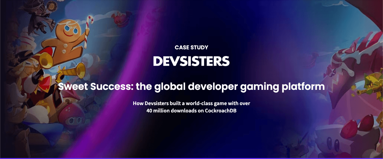 01 devsisters cockroachdb case study